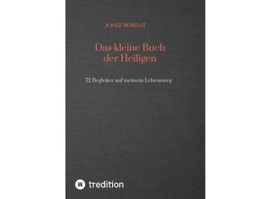 9783347755291 - Das kleine Buch der Heiligen - Josef Bordat Kartoniert (TB)