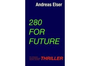 9783347756755 - 280 For Future - Andreas Elser Kartoniert (TB)