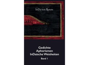 9783347758094 - Gedichte Aphorismen InDaische Weisheiten Band 1 - InDa von Retem Kartoniert (TB)