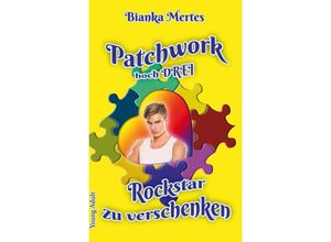 9783347761513 - Patchwork hoch Drei - Bianka Mertes Kartoniert (TB)