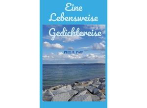 9783347761704 - Eine Lebensweise Gedichtereise - Phil B Paip Kartoniert (TB)