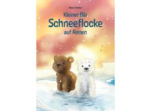 9783347767164 - Kleiner Bär Schneeflocke auf Reisen - Elena Herber Kartoniert (TB)