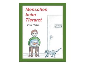 9783347768352 - Menschen beim Tierarzt - Dorle Pieper Kartoniert (TB)