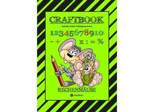 9783347768963 - CRAFTBOOK - RECHNEN UND MENGEN LERNEN - MALBUCH - BASTELBUCH - SPIELEBUCH - SPIELETIPPS - Gabriele André Wolfgang André Kartoniert (TB)