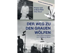 9783347769618 - Der Weg zu den Grauen Wölfen Zweite erweiterte Auflage - Wolfgang Meyer Kartoniert (TB)