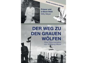 9783347769649 - Der Weg zu den Grauen Wölfen Zweite erweiterte Auflage - Wolfgang Meyer Kartoniert (TB)