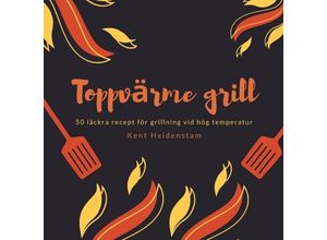 9783347769755 - Toppvärme grill - Kent Heidenstam Kartoniert (TB)