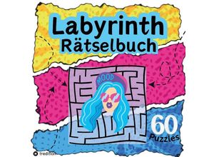 9783347770706 - Labyrinth Buch für Mädchen Tweens Teenager Mitmachbuch Cooles Rätselbuch für Kinder Geschenkidee unter 15 Euro Mädchen Freundin - Sunnie Ways Kartoniert (TB)