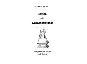 9783347770829 - Goethe ein Mängelexemplar - Eva Berberich Kartoniert (TB)