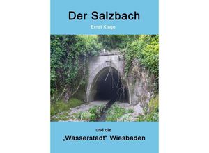 9783347771468 - Der Salzbach und die Wasserstadt Wiesbaden - Ernst Kluge Kartoniert (TB)