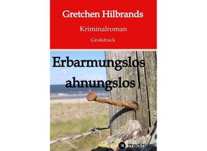 9783347771710 - Erbarmungslos ahnungslos - Gretchen Hilbrands Kartoniert (TB)