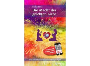 9783347773578 - Die Macht der gelebten Liebe - Frank Fiess Kartoniert (TB)