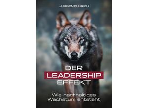 9783347773820 - Der Leadership Effekt - Jürgen Fuhrich Kartoniert (TB)