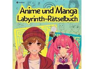 9783347774322 - Labyrinth Rätselbuch Anime und Manga für Teenager und Kinder Puzzel Beschäftigungsbuch Geschenkidee Weihnachten Adventszeit zum Wichteln Nikolaus - Sunnie Ways Kartoniert (TB)