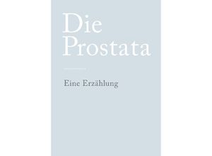 9783347775596 - Die Prostata - N N Kartoniert (TB)