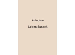 9783347778610 - Leben danach - Steffen Jacob Kartoniert (TB)