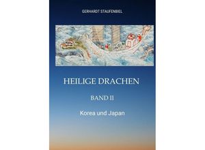 9783347779914 - Heilige Drachen Band II - Gerhardt Staufenbiel Kartoniert (TB)