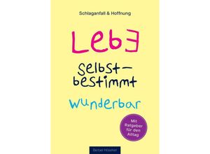 9783347780859 - Lebe selbstbestimmt wunderbar - Berbel Häseker Kartoniert (TB)