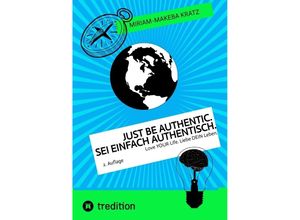 9783347782174 - Just be authentic Sei einfach authentisch - Miriam-Makeba Kratz Kartoniert (TB)