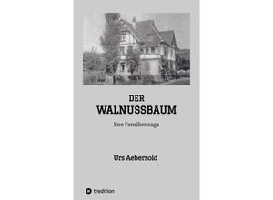 9783347782716 - DER WALNUSSBAUM - Urs Aebersold Kartoniert (TB)