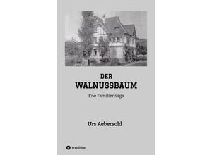 9783347782747 - DER WALNUSSBAUM - Urs Aebersold Kartoniert (TB)