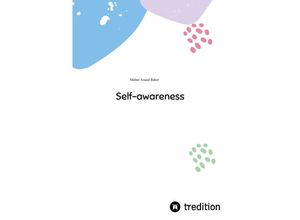 9783347783416 - Self-awareness - Maher Asaad Baker Kartoniert (TB) 9783347783416 - Self-awareness - Maher Asaad Baker Kartoniert (TB)