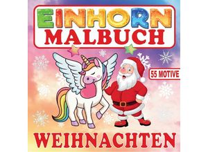 9783347783973 - Einhorn Malbuch Weihnachten mit 55 Motiven - S&L Inspirations Lounge Kartoniert (TB)