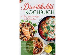 9783347785397 - Divertikulitis Kochbuch - Das große Kochbuch mit 150 leckeren und entzündungshemmenden Rezepten für ein beschwerdefreies Leben! - Hermine Krämer Taschenbuch