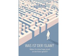 9783347786073 - Was ist der Islam? - Mustafa Islamoglu Gebunden