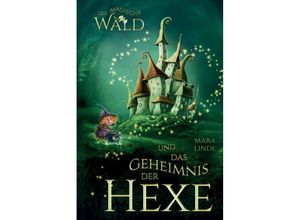 9783347787490 - Der magische Wald und das Geheimnis der Hexe - Mara Linde Gebunden