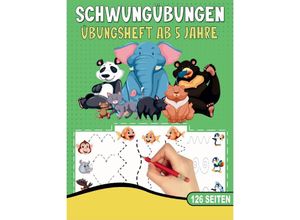 9783347790162 - Schwungübungen Übungsheft - Das kindgerechte Vorschulbuch mit tollen Tiermotiven - S&L Inspirations Lounge Kartoniert (TB)