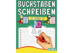 9783347790384 - BUCHSTABEN SCHREIBEN LERNEN A BIS Z - MIT TOLLEN DINOSAURIER MOTIVEN - S & L Creative Collection Kartoniert (TB)