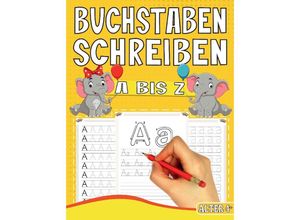 9783347790421 - BUCHSTABEN SCHREIBEN LERNEN A BIS Z - MIT TOLLEN TIER MOTIVEN - S&L Inspirations Lounge Kartoniert (TB)