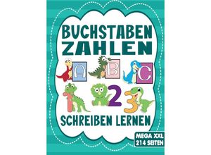 9783347791688 - BUCHSTABEN UND ZAHLEN SCHREIBEN LERNEN - Für Mädchen und Jungen ab 4 Jahre - S & L Creative Collection Kartoniert (TB)