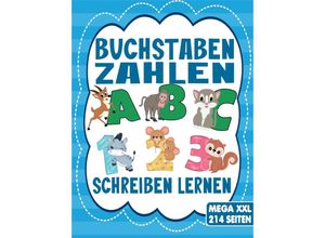 9783347791701 - BUCHSTABEN UND ZAHLEN SCHREIBEN LERNEN - Für Mädchen und Jungen ab 4 Jahre - S&L Inspirations Lounge Kartoniert (TB)