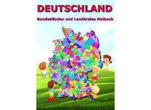 9783347795532 - Deutschland Bundesländer und Landkreise Malbuch - M&M Baciu Kartoniert (TB)