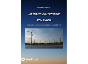 9783347797994 - Die Rechnung von Wind und Sonne - Andreas Tabbert Kartoniert (TB)