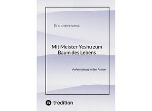 9783347800199 - Mit Meister Yeshu zum Baum des Lebens - G Gottfried Niebling Kartoniert (TB)