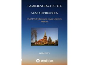 9783347801295 - Familiengeschichten aus Ostpreußen - Karin Fruth Kartoniert (TB)