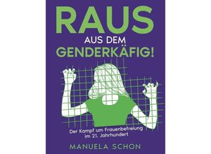 9783347802612 - Raus aus dem Genderkäfig - Manuela Schon Kartoniert (TB)