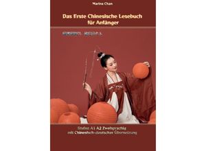 9783347804142 - Das Erste Chinesische Lesebuch für Anfänger - Marina Chan Kartoniert (TB)