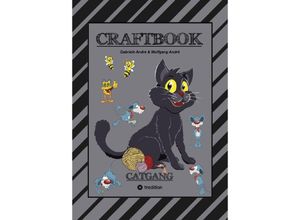 9783347808072 - CRAFTBOOK - SUPER SPIEL - CATCH THE RAT - TOLLE MOTIVE - KREATIVES MALEN - BASTELN - MOGO DIE MAUS - KATZENBILDER - Gabriele André Wolfgang André Kartoniert (TB)