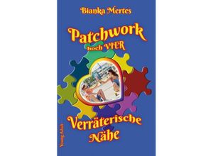 9783347810297 - Patchwork hoch Vier - Bianka Mertes Kartoniert (TB)