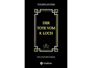 9783347813069 - Der Tote vom 8 Loch - Volker Jochim Kartoniert (TB)