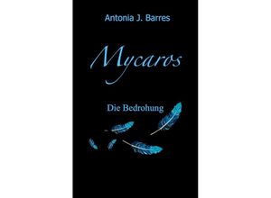 9783347815858 - Mycaros - Eine Welt der Vögel und Abenteuer - Antonia J Barres Kartoniert (TB)