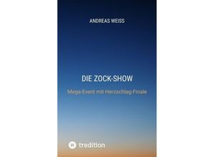 9783347817371 - Die Zock-Show - Andreas Weiß Kartoniert (TB)