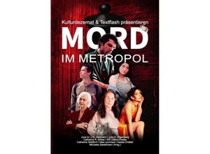 9783347825581 - Mord im Metropol - Saskia Dreßler Michaela Stadelmann Effi Clifford Eweka Julia S Hartmann Julia K Hilgenberg June Is Catherine Strefford Catherine R Striker Akiko Hana1 Nike Leonhard Kartoniert (TB)