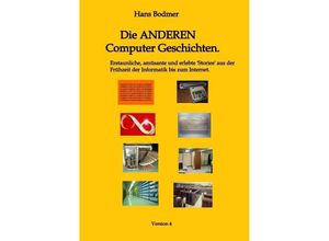 9783347827615 - Die ANDEREN Computer Geschichten - Hans Bodmer Kartoniert (TB)