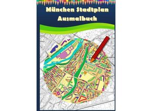 9783347837041 - München Stadtplan Ausmalbuch - M&M Baciu Kartoniert (TB)