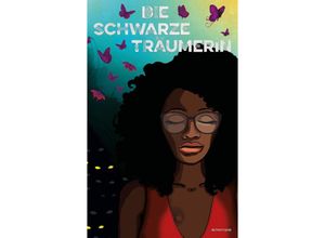 9783347839458 - Die Schwarze Träumerin - Patricia Eckermann Kartoniert (TB)